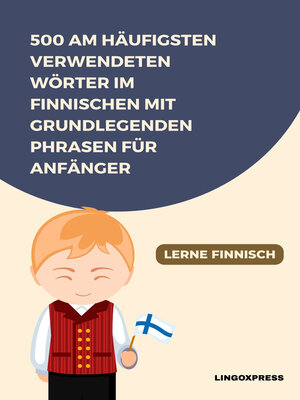 cover image of 500 am häufigsten verwendeten Wörter im Finnischen mit grundlegenden Phrasen für Anfänger